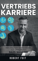 Vertriebskarriere: Mein Weg vom Spätaussiedler zum erfolgreichen Sales Manager (German Edition) 3347008995 Book Cover