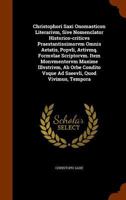 Christophori Saxi Onomasticon Literarivm, Sive Nomenclator Historico-criticvs Praestantissimorvm Omnis Aetatis, Popvli, Artivmq. Formvlae Scriptorvm. Item Monvmentorvm Maxime Illvstrivm, Ab Orbe Condi 1247280004 Book Cover