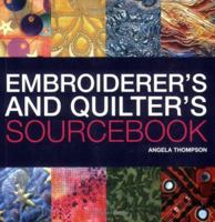 Embroiderer's and Quilter's Sourcebook 0713489537 Book Cover