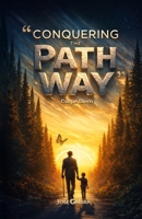 Conquering the Pathway: Carpe Diem B0GXC5BKZ2 Book Cover