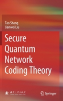 Secure Quantum Network Coding Theory 9811533881 Book Cover