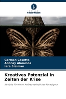 Kreatives Potenzial in Zeiten der Krise: Notfälle für ein im Aufbau befindliches Paradigma 6204150634 Book Cover