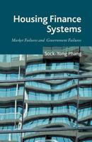 Housing Finance Systems: Market Failures and Government Failures 1137014024 Book Cover