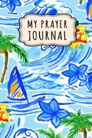 My Prayer Journal: Hawaii Daily Prayer / Gratitude Journal | 110 Days | 6 x 9 1713028115 Book Cover