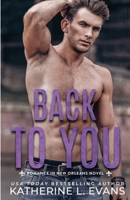 Back to You: A Small Town Southern Veteran Romance B09XZMC5K5 Book Cover