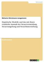 Empirische Modelle und das mit ihnen ermittelte Ausmaß der Steuervermeidung, Steuerumgehung und Steuerhinterziehung 3638665402 Book Cover