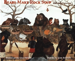 Bears Make Rock Soup: And Other Stories 0892393009 Book Cover