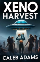 Xeno Harvest B0F3V2RGF8 Book Cover