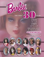 Barbie the First 30 Years, 1959 Through 1989 and Beyond: Identification & Value Guide (Barbie the First 30 Years) 1574323164 Book Cover