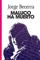 Maluco ha muerto B09J7KVBQ9 Book Cover
