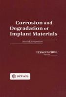 Corrosion and Degradation of Implant Materials: Second Symposium 0803104278 Book Cover