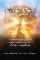 Invisible Illness Silent Suffering 136575443X Book Cover