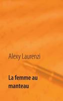 La femme au manteau 2322137707 Book Cover