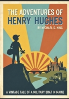 The Adventures of Henry Hughes B0GPN4SYQM Book Cover