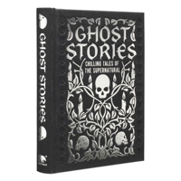 Ghost Stories: Chilling Tales of the Supernatural 1398836168 Book Cover