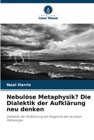 Nebulöse Metaphysik? Die Dialektik der Aufklärung neu denken (German Edition) 6208543649 Book Cover