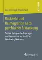 Rückkehr und Reintegration nach psychischer Erkrankung: Soziale Gelingensbedingungen und Hemmnisse betrieblicher Wiedereingliederung (German Edition) 365826165X Book Cover