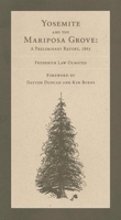 Yosemite and the Mariposa Grove: A Preliminary Report, 1865 0939666693 Book Cover