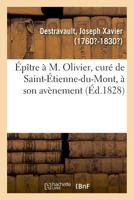 Épître à M. Olivier, curé de Saint-Étienne-du-Mont, à son avènement 2329020996 Book Cover