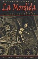 Malcolm Lowry's LA Mordida (Scholarly Edition) 0820317632 Book Cover