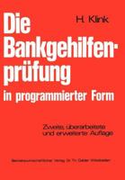Die Bankgehilfenprufung in Programmierter Form: Wiederholungs- Und Ubungsbuch 3409818227 Book Cover