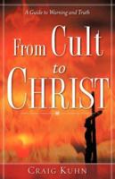 From Cult to Christ 1602666202 Book Cover