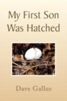 My First Son Was Hatched 1436341000 Book Cover