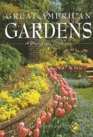 Great American Gardens 1597640840 Book Cover