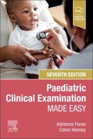 Paediatric Clinical Examination Made Easy 032393787X Book Cover