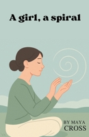 A girl, a spiral B0FKXM7N9D Book Cover