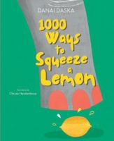 1000 Ways to Squeeze a Lemon 1913060306 Book Cover