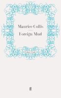 Foreign Mud, Being an Account of the Opium Imbroglio at Canton in the 1830s and the Anglo-Chinese War that Followed 0811215067 Book Cover