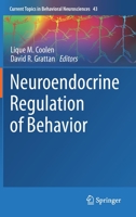 Neuroendocrine Regulation of Behavior (Current Topics in Behavioral Neurosciences, 43) 3030387194 Book Cover