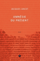 Amnésie du présent (French Edition) 2371775835 Book Cover