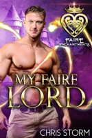 My Faire Lord: A Paranormal Renaissance Fair Romance (Faire Enchantments) B0CQXFZH1T Book Cover