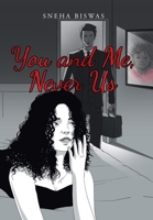 You and Me, Never Us 1669872572 Book Cover