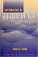 An Introduction To Turbulence (Combustion. An International Series) 1560321008 Book Cover