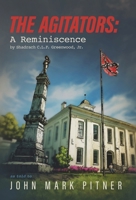 The Agitators: A Reminiscence B0GHWG6NQM Book Cover
