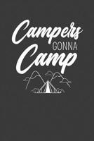Campers Gonna Camp: Camping, Hiking, and Nature Lover Gift 1083014250 Book Cover