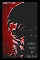 Poems Slam In The Dark 1792767560 Book Cover