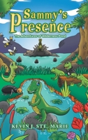 Sammy's Presence: The Adventures of Wilderness Pond 1728343534 Book Cover