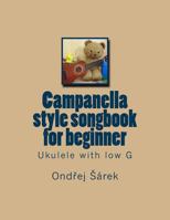 Campanella style songbook for beginner: Ukulele with low G 1489592830 Book Cover