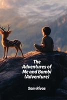 The Adventures of Me and Bambi (Adventure) B0DP867QYZ Book Cover