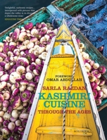 Kashmiri Cuisine: Through the Ages 8194110947 Book Cover