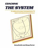 Coaching the System: A complete guide to basketball's most explosive style of play 146113157X Book Cover