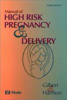 Manual of High Risk Pregnancy & Delivery (3rd Edition) 0323017517 Book Cover