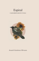 Espiral: Caos Ordenado en vuelo (Spanish Edition) B0DS6795ZJ Book Cover