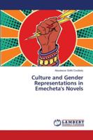 Culture and Gender Representations in Emecheta's Novels 6139958466 Book Cover