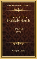 History of the Brocklesby hounds, 1700-1901 9354012833 Book Cover