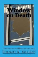 Window on Death 1518761895 Book Cover
